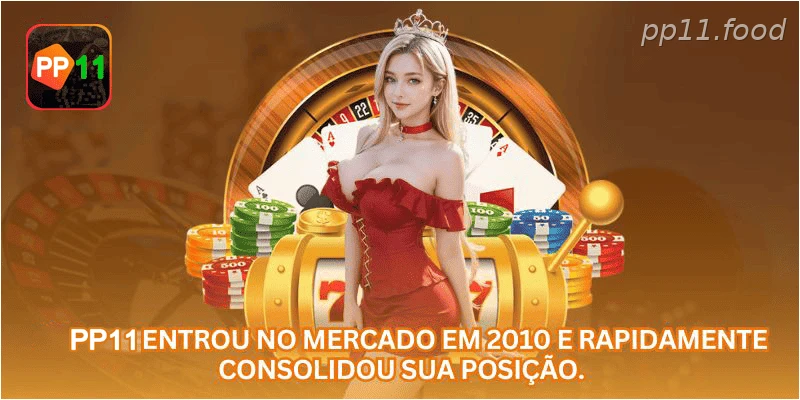 A PP11 entrou no mercado em 2010 e rapidamente consolidou sua posição.