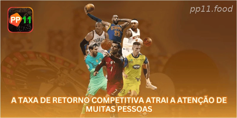 A taxa de retorno competitiva atrai a atenção de muitas pessoas.