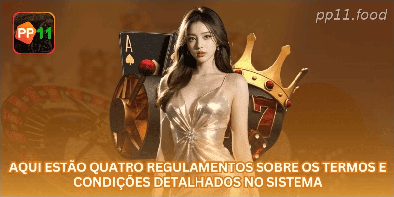 Aqui estão quatro regulamentos sobre os termos e condições detalhados no sistema.