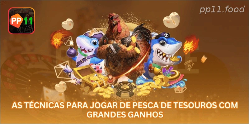 As técnicas para jogar De Pesca de Tesouros com grandes ganhos...