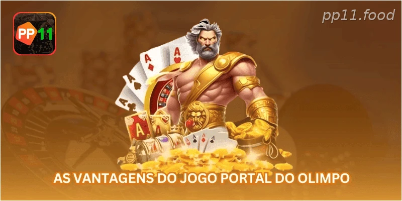 As vantagens do jogo Portal do Olimpo...