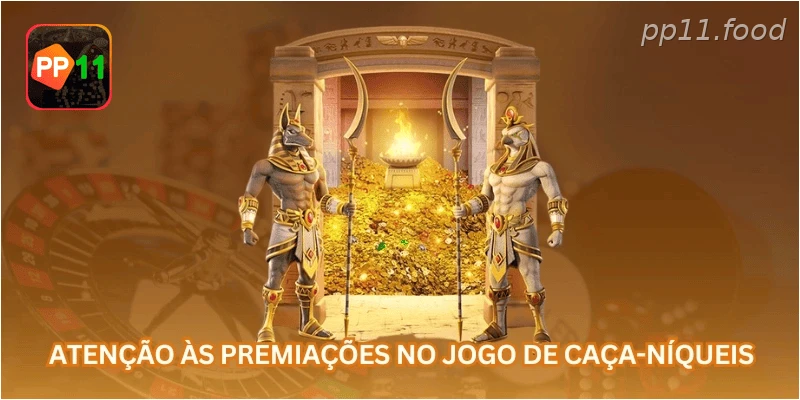 Atenção às premiações no jogo de caça-níqueis