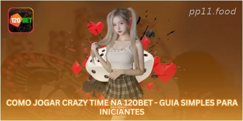 Como Jogar Crazy Time na PP11 - Guia Simples para Iniciantes.