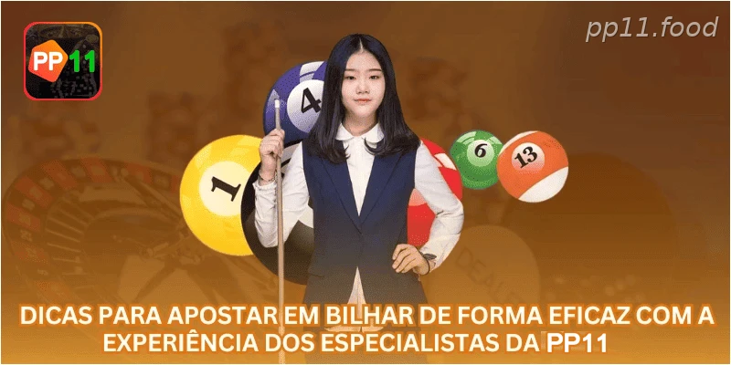 Dicas para apostar em Bilhar de forma eficaz com a experiência dos especialistas da PP11