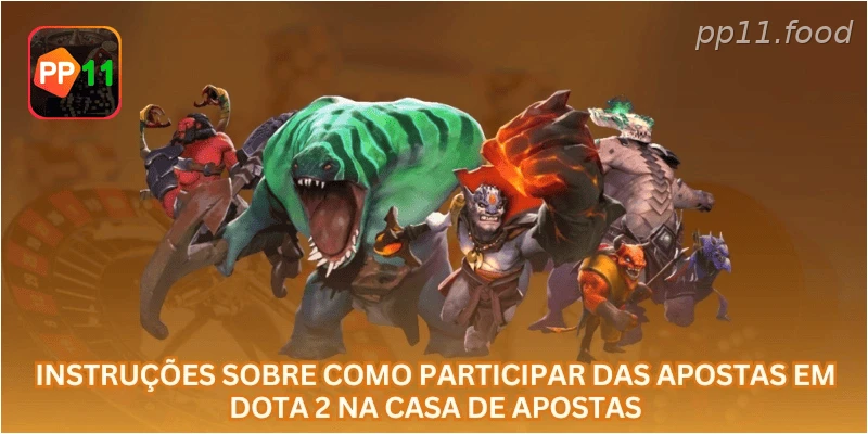 Instruções sobre como participar das apostas em Dota 2 na casa de apostas