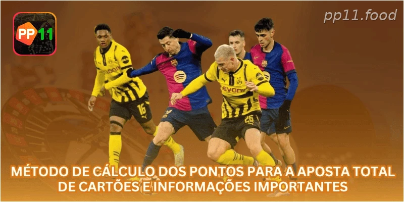 Método de cálculo dos pontos para a aposta total de cartões e informações importantes.