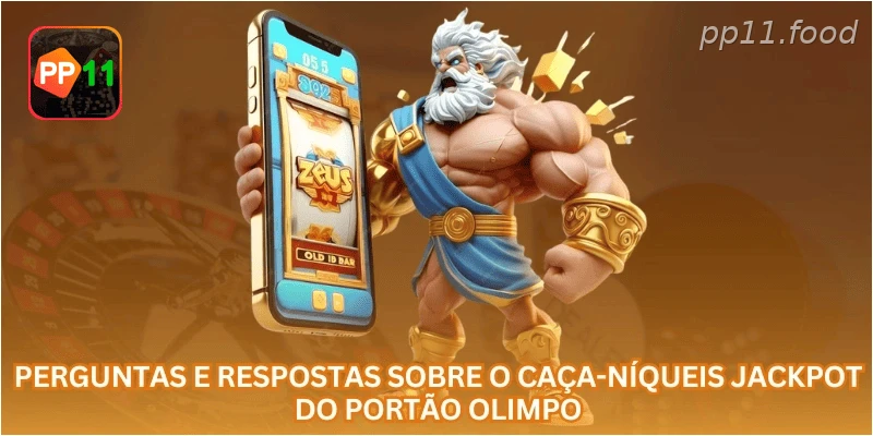 Perguntas e respostas sobre o caça-níqueis Jackpot do Portão Olimpo