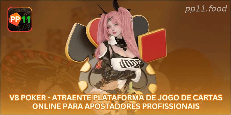 V8 Poker - Atraente Plataforma de Jogo de Cartas Online para Apostadores Profissionais.