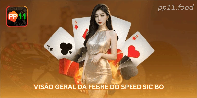 Visão geral da febre do Speed Sic Bo